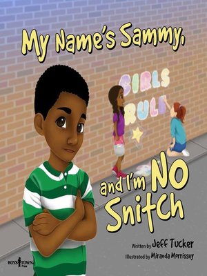 cover image of My Name is Sammy, and I'm No Snitch
